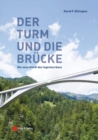 Image for Der Turm und Brucke : Die neue Kunst des Ingenieurbaus