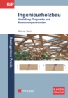Image for Ingenieurholzbau : Vertiefung: Tragwerke und Berechnungsmethoden