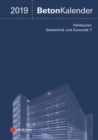 Image for Beton-Kalender 2019 - Schwerpunkte : Parkbauten; Geotechnik und Eurocode 7
