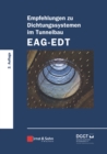 Image for Empfehlungen zu Dichtungssystemen im Tunnelbau EAG-EDT