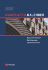 Image for Mauerwerk-Kalender 2020 : Schwerpunkte: Bauen im Bestand; Befestigungen; Lehmmauerwerk