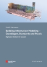 Image for Building Information Modeling - Grundlagen, Standards und Praxis