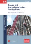 Image for Bauen mit Betonfertigteilen im Hochbau, (inklusive e-Book als PDF)