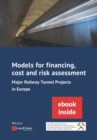 Image for Models for financing, cost and risk assessment of major railway tunnel projects in Europe