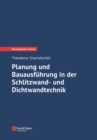Image for Planung und Bauausfuhrung in der Schlitzwand- und Dichtwandtechnik