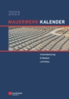 Image for Mauerwerk-Kalender 2023 : Schwerpunkte: Instandsetzung - Erdbeben - Lehmbau