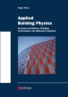 Image for Applied building physics: boundary conditions, building performance and material properties