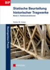 Image for Statische Beurteilung historischer Tragwerke: Band 2 - Holzkonstruktionen