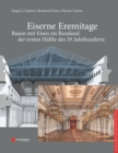 Image for Eiserne Eremitage: Bauen Mit Eisen Im Russland Der Ersten Hälfte Des 19. Jahrhunderts