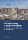 Image for Kostenrechnung in der Bauwirtschaft: nach der Systematik der KLR-Bau 2016