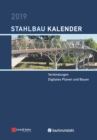 Image for Stahlbau-Kalender 2019 - Schwerpunkt: Verbindungen, Digitales Planen und Bauen