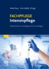 Image for FACHPFLEGE Intensivpflege: Medizinische und pflegerische Grundlagen