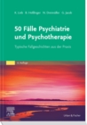 Image for 50 Fälle Psychiatrie Und Psychotherapie eBook: Typische Fallgeschichten Aus Der Praxis