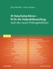 Image for 45 Naturheilverfahren - Fit Für Die Heilpraktikerprüfung Nach Den Neuen Prüfungsleitlinien