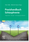 Image for Praxishandbuch Schizophrenie: Diagnostik - Therapie - Versorgungsstrukturen