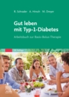 Image for Gut leben mit Typ-1-Diabetes: Arbeitsbuch zur Basis-Bolus-Therapie