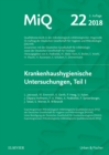 Image for MIQ 22: Krankenhaushygienische Untersuchungen, Teil I: Qualitätsstandards in Der Mikrobiologisch-Infektiologischen Diagnostik