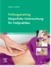 Image for Prufungstraining Korperliche Untersuchung fur Heilpraktiker