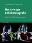 Image for Basiswissen Echokardiografie: &quot;Ars echocardiographica&quot; - Schritt fur Schritt zur korrekten Diagnose