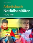 Image for Arbeitsbuch Notfallsanitäter Heute