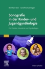 Image for Sonografie in Der Kinder- Und Jugendgynþakologie: Fþur Pþadiater, Hausþarzte Und Gynþakologen