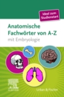 Image for Anatomische Fachworter von A-Z: mit Embryologie