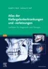 Image for Atlas Der Kiefergelenkerkrankungen Und -Verletzungen: Leitfaden Zur Diagnostik Und Therapie