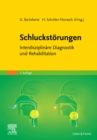 Image for Schluckstörungen: Interdisziplinäre Diagnostik Und Rehabilitation