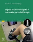 Image for Digitale Volumentomografie in Orthopädie Und Unfallchirurgie