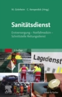 Image for Sanitatsdienst: Erstversorgung. Notfallmedizin. Schnittstelle Rettungsdienst.