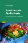 Image for Kunsttherapie fur die Praxis: Methodik, Anleitungen, Fallbeispiele