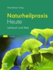 Image for Naturheilpraxis heute: Lehrbuch und Atlas
