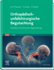 Image for Orthopþadisch-unfallchirurgische Begutachtung: Handbuch Der Klinischen Begutachtung