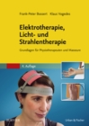 Image for Elektrotherapie, Licht- und Strahlentherapie: Grundlagen fur Physiotherapeuten und Masseure