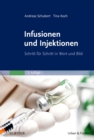 Image for Infusionen und Injektionen: Schritt fur Schritt in Wort und Bild