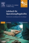 Image for Lehrbuch fur Operationspflegekrafte: Medizinische und pflegerische Grundlagen