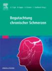 Image for Begutachtung chronischer Schmerzen: Psychosomatische und psychiatrische Grundlagen - Fallbeispiele - Anleitung