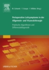 Image for Perioperative Leitsymptome in der Allgemein- und Viszeralchirurgie: Praktische Algorithmen und Differenzialdiagnostik