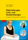 Image for Elektrotherapie, Licht- und Strahlentherapie: Grundlagen fur Physiotherapeuten und Masseure