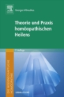 Image for Die wissenschaftliche Homoopathie. Theorie und Praxis homoopathischen Heilens