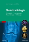 Image for Skelettradiologie: Orthopadie, Traumatologie, Rheumatologie, Onkologie
