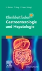 Image for Klinikleitfaden Gastroenterologie Und Hepatologie
