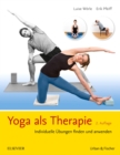 Image for Yoga als Therapie: Individuelle Ubungen finden und anwenden