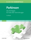Image for Elsevier Essentials Parkinson: Das Wichtigste fur Arzte aller Fachrichtungen