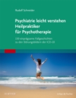 Image for Psychiatrie Leicht Verstehen - Heilpraktiker Für Psychotherapie: 150 Einprägsame Fallgeschichten Zu Den Störungsbildern Der ICD-10