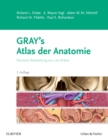 Image for Gray&#39;s Atlas Der Anatomie: Deutsche Bearbeitung Von Lars Bräuer