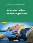 Image for Arbeitstechniken Im Rettungsdienst: Bildatlas Rettungsdienst
