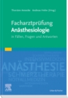 Image for Facharztprþufung Anþasthesiologie: In Fþallen, Fragen Und Antworten