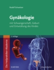 Image for Die Heilpraktiker-Akademie. Gynakologie: mit Schwangerschaft, Geburt und Entwicklung des Kindes