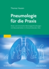 Image for Pneumologie Für Die Praxis: Akute Und Chronische Atemwegserkrankungen Mit Besonderheiten Im Fortschreitenden Alter